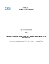 NHPC LTD. (A Govt. of India Enterprise) TENDER DOCUMENT for Purchase of Spares of Two No of 3000 LPH, CEE DEE Make Transformer O