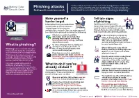Phishing Attacks Or to Give Sensitive Information Away (Such As Bank Details)