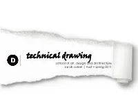 Technical Drawing School of Art, Design and Architecture Sarah Adeel | Nust – Spring 2011 the Ability to ’Document Imagination’