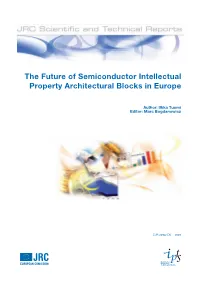The Future of Semiconductor Intellectual Property Architectural Blocks in Europe