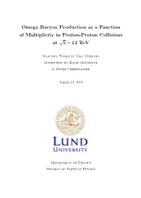 Omega Baryon Production As a Function of Multiplicity in Proton-Proton Collisions √ at S = 13 Tev