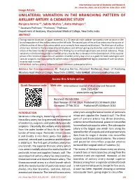 UNILATERAL VARIATION in the BRANCHING PATTERN of AXILLARY ARTERY: a CADAVERIC STUDY Ranjana Verma *1, Sabita Mishra 2, Anita Mahajan 3