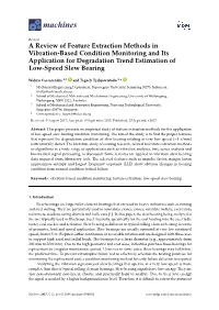 A Review of Feature Extraction Methods in Vibration-Based Condition Monitoring and Its Application for Degradation Trend Estimation of Low-Speed Slew Bearing