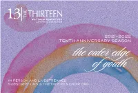 2021-2022 TENTH ANNIVERSARY SEASON the Outer Edge of Yout!