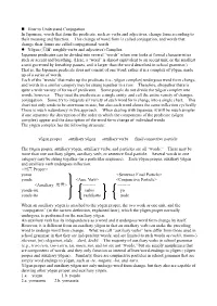 How to Understand Conjugation in Japanese, Words That Form the Predicate, Such As Verbs and Adjectives, Change Form According to Their Meaning and Function