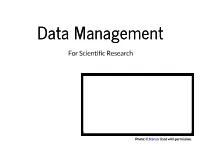 Data Managementmanagementdata for Scientific Research
