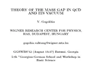 Theory of the Mass Gap in Qcd and Its Vacuum