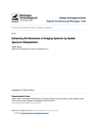 Enhancing the Resolution of Imaging Systems by Spatial Spectrum Manipulation