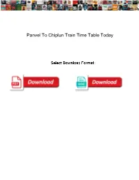 Panvel to Chiplun Train Time Table Today