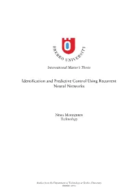 Identification and Predictive Control Using Recurrent Neural Networks