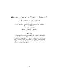 Operator Theory in the C -Algebra Framework