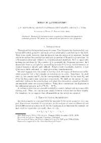 WHAT IS Q-CURVATURE? 1. Introduction Throughout His Distinguished Research Career, Tom Branson Was Fascinated by Con- Formal
