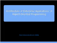 Architecture of Enterprise Applications 14 Aspect-Oriented Programming