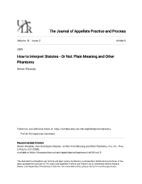 How to Interpret Statutes - Or Not: Plain Meaning and Other Phantoms