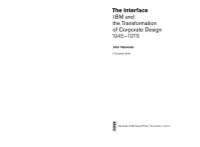 The Interface IBM and the Transformation of Corporate Design 1945-1976