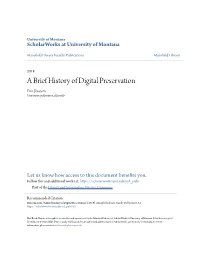 A Brief History of Digital Preservation Erin Baucom University of Montana, Missoula