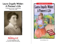 Laura Ingalls Wilder: LEVELED BOOK • Y a Pioneer’S Life a Reading A–Z Level Y Leveled Book Laura Ingalls Wilder: Word Count: 1,605 a Pioneer’S Life