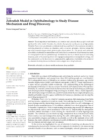 Zebrafish Model in Ophthalmology to Study Disease Mechanism And