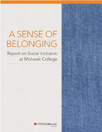 A Sense of Belonging: Report on Social Inclusion at Mohawk College, Which Is the Result of the Task Force and Forum on Diversity That I Introduced Early Last Winter