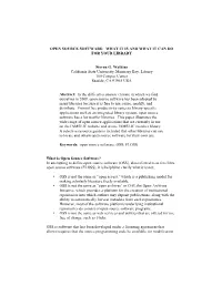 OPEN SOURCE SOFTWARE: WHAT IT IS and WHAT IT CAN DO for YOUR LIBRARY Steven G. Watkins California State University, Monterey Ba