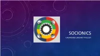 Socionics Upgrading Jungian Typology What Is Socionics?