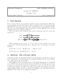 Lecture 25: QMA(2) 1 Introduction 2 QMA(2): the 2-Prover