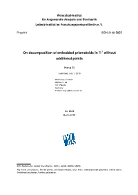 On Decomposition of Embedded Prismatoids in R Without Additional Points