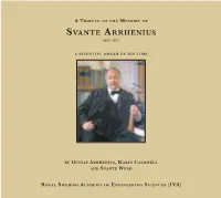 A Tribute to the Memory of Svante Arrhenius (1859-1927)