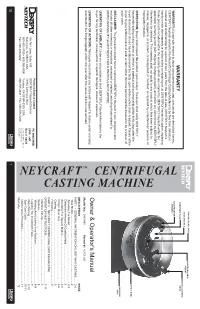 Neycraft Centrifugal Casting Machine to Be Free from Defects in Material and Workmanship for a Period of Two Years from the Date of Sale