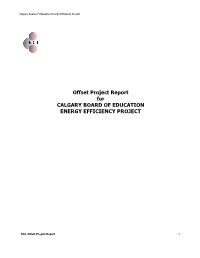 Offset Project Report for CALGARY BOARD of EDUCATION ENERGY EFFICIENCY PROJECT