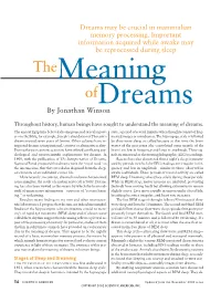 Dreams May Be Crucial in Mammalian Memory Processing. Important Information Acquired While Awake May Be Reprocessed During Sleep