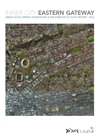 Inner City Eastern Gateway Urban Development Framework & Implementation Plan Report | 2016