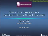 Class a Color Classification for Light Sources Used in General Illumination