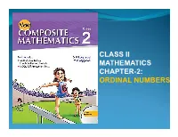 CLASS II MATHEMATICS CHAPTER-2: ORDINAL NUMBERS Cardinal Numbers - the Numbers One, Two, Three