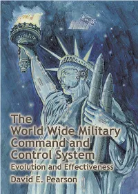 The World Wide Military Command and Control System Evolution and Effectiveness