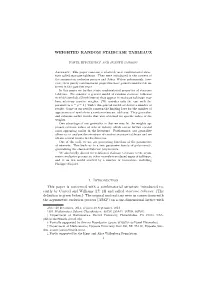 WEIGHTED RANDOM STAIRCASE TABLEAUX 1. Introduction This Paper Is Concerned with a Combinatorial Structure Introduced Re