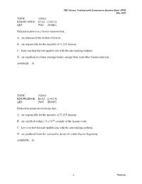 1- TOPIC: 192001 KNOWLEDGE: K1.02 [2.4/2.5] QID: P545 (B1845) Delayed Neutrons Are Fission Neutrons That... A. Are Released At