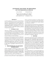 AUTOMATIC LINGUISTIC SEGMENTATION of CONVERSATIONAL SPEECH Andreas Stolcke Elizabeth Shriberg