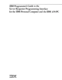 IBM Programmer's Guide to the Server-Requester Programming Interface for the IBM Personal Computer and the IBM 3270 PC