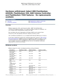 Hardware Withdrawal: Select IBM Flashsystem A9000R, Flashsystem 900, SAN Volume Controller, and Flashsystem 7000 Features - No Replacements Available