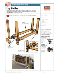 Log Holder This Sturdy Log Holder Makes Stacking Easier and Keeps Your Firewood Organized and Off the Ground