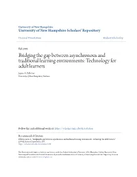 Bridging the Gap Between Asynchronous and Traditional Learning Environments: Technology for Adult Learners Jayne E
