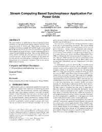 Stream Computing Based Synchrophasor Application for Power Grids