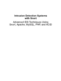 Intrusion Detection Systems with Snort Advanced IDS Techniques Using Snort, Apache, Mysql, PHP, and ACID