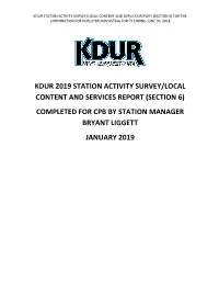 Kdur 2019 Station Activity Survey/Local Content and Services Report (Section 6) Completed for Cpb by Station Manager Bryant Liggett January 2019
