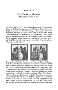 Sympathy for the Devil" Ist, Obwohl Er Fraglos Zu Den Bertihmtesten Songs Der Rolling Stones Gehort, Erst 2003 in Einer Remix-Version Als Single Erschienen