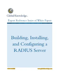 Building, Installing, and Configuring a RADIUS Server George Mays, CCNA, A+, Network+, Security+, CTT+, I-Net+