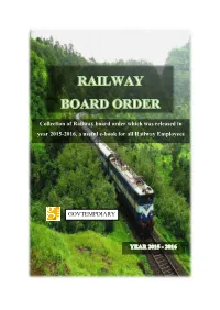 Collection of Railway Board Order Which Was Released in Year 2015-2016, a Useful E-Book for All Railway Employees