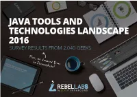 Java Tools and Technologies Landscape 2016 Survey Results from 2,040 Geeks
