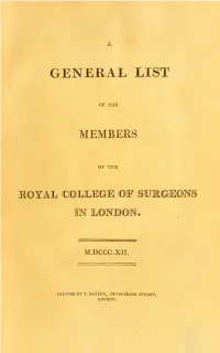 A General List of the Members of the Royal College of Surgeons in London, MDCCCXII [Electronic Resource]